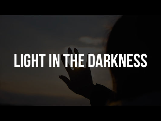 Light In The Darkness