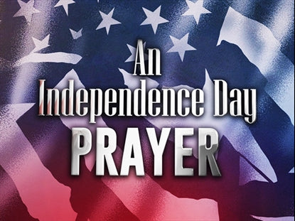 An Independence Day Prayer