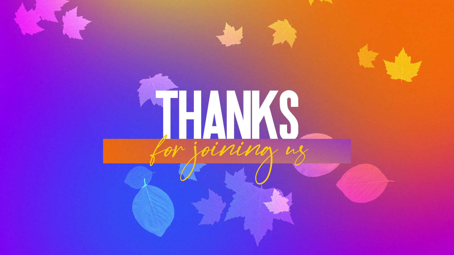 Vibrant Fall Thanks For Joining Us