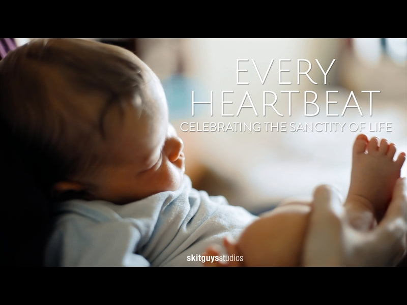 Every Heartbeat: Celebrating The Sanctity Of Life