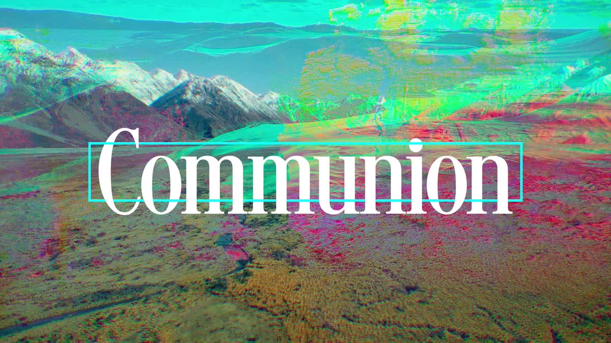 N Z Mashup Communion Still