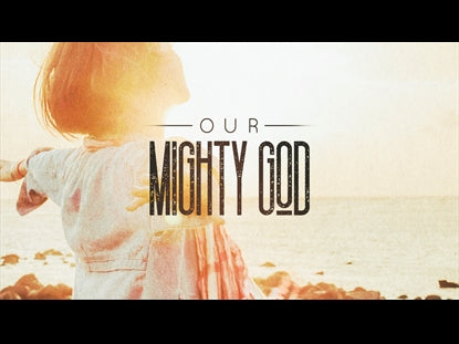 Our Mighty God