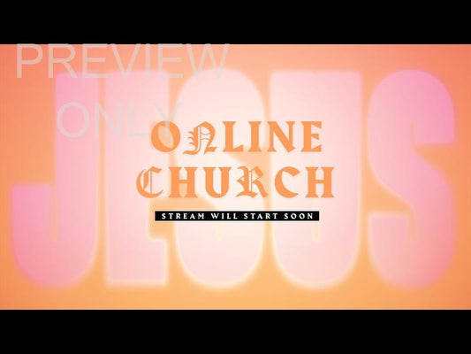 Easter Xxiv Online Church Still