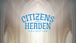 Citizens Of Heaven Collection