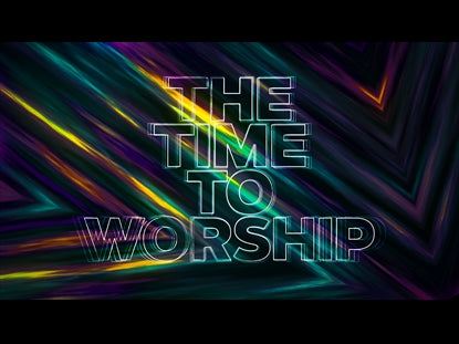 The Time To Worship