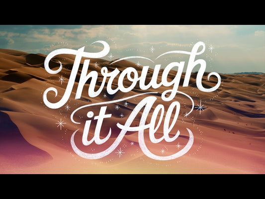 Through It All