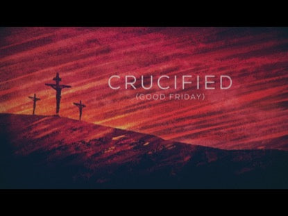 Crucified (Good Friday)