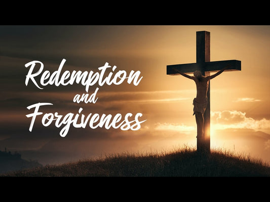 Redemption And Forgiveness