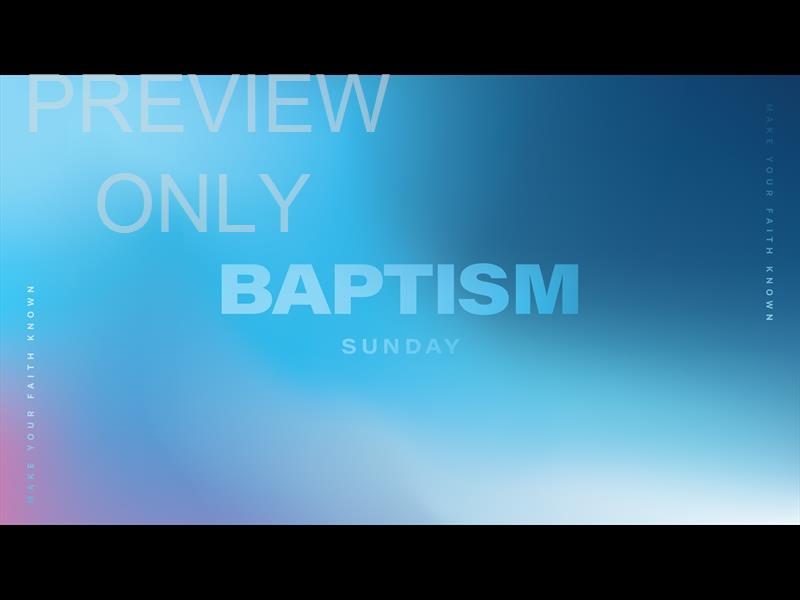 A Faithful God Baptism Sunday Still
