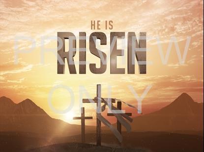 Resurrection He Is Risen