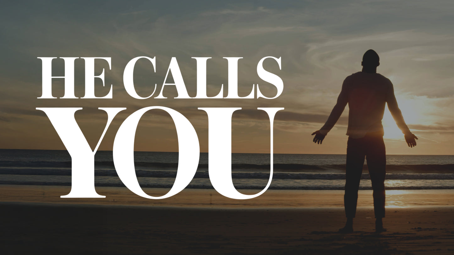 He Calls You