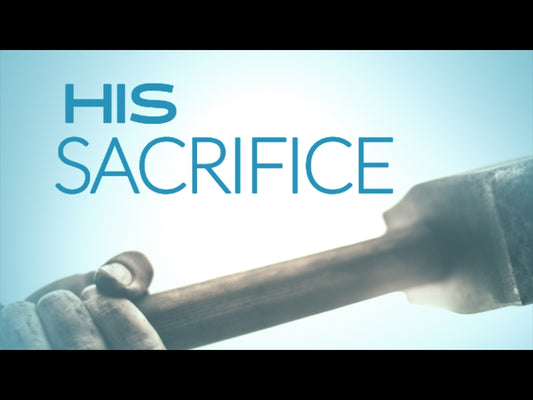 His Sacrifice My Hope