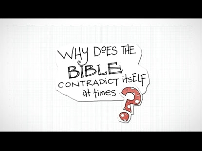 Why Does The Bible Contradict Itself At Times?
