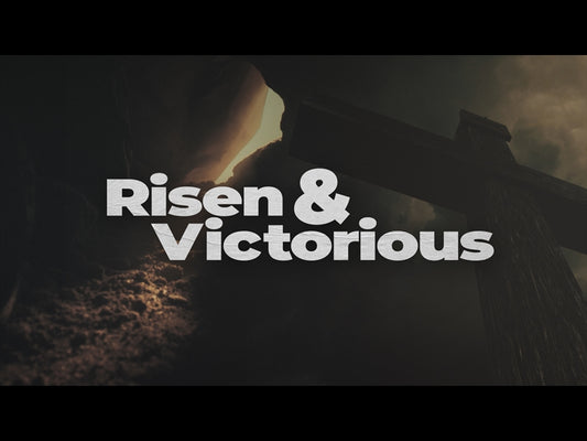 Risen And Victorious