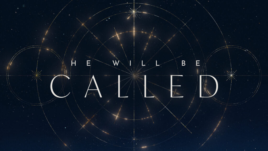 He Will Be Called