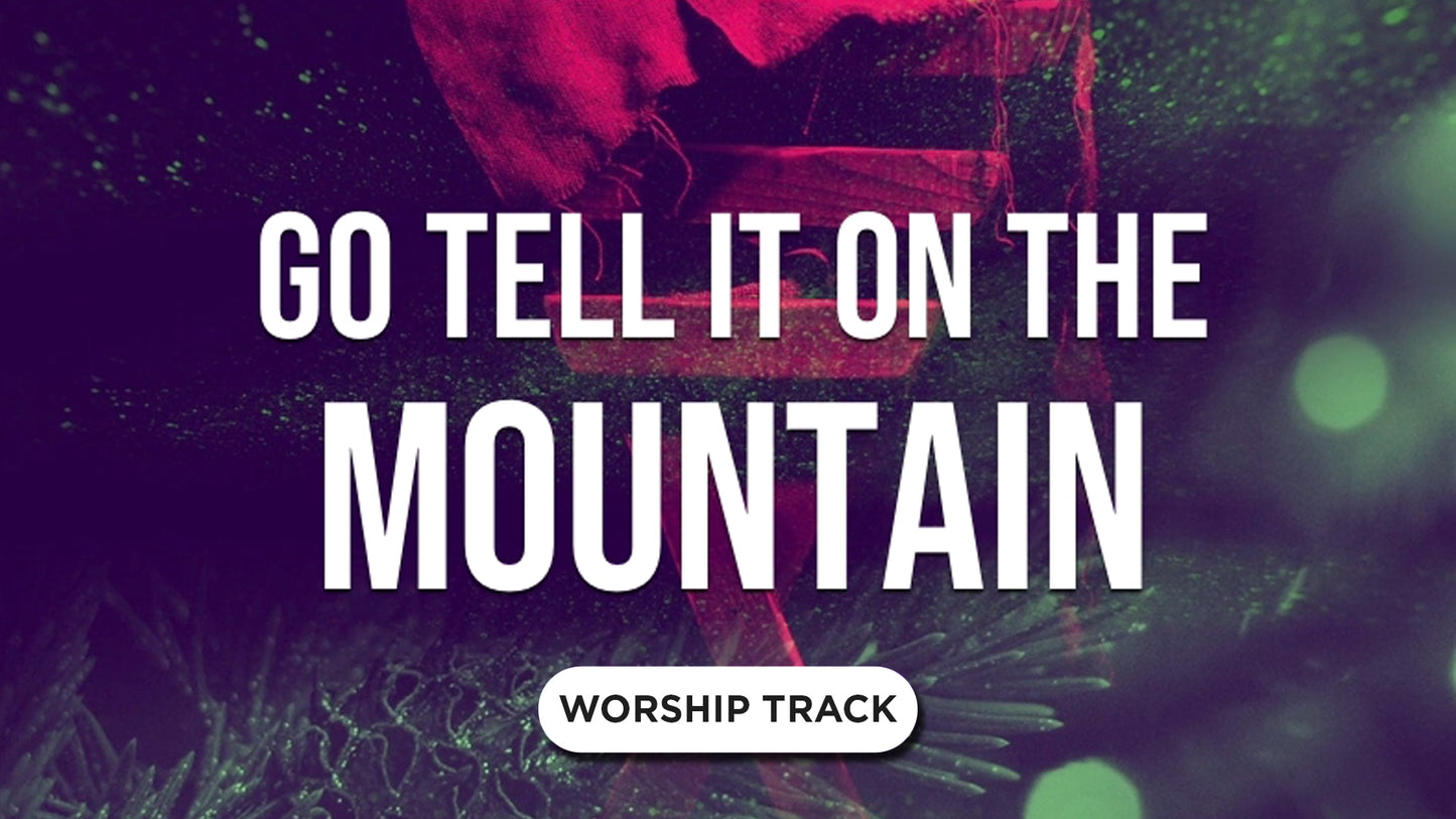 Go Tell It On The Mountain