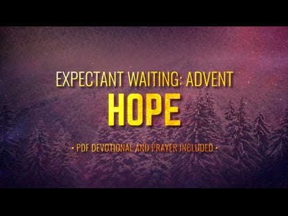 Expectant Waiting: Hope (Advent)