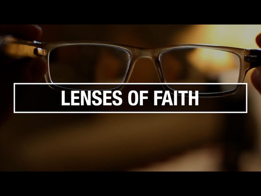 Lenses Of Faith