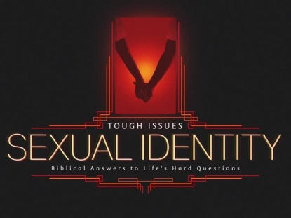 Tough Issues Sexual Identity