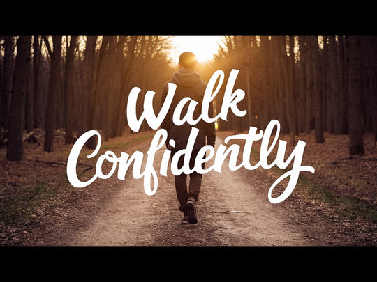 Walk Confidently