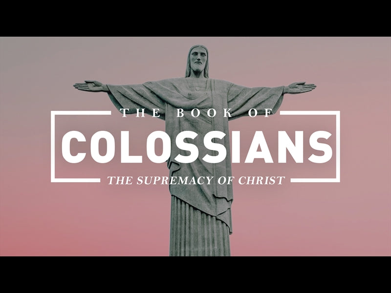 Colossians: The Supremacy Of Christ Mini-movie
