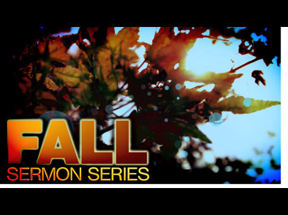 Fall Sermon Series