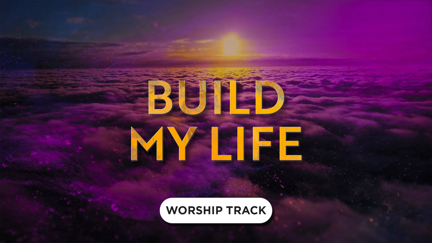 Build My Life