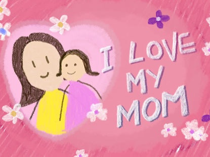 I Love My Mom