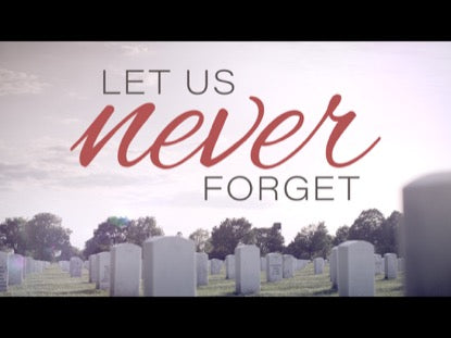 Let Us Never Forget