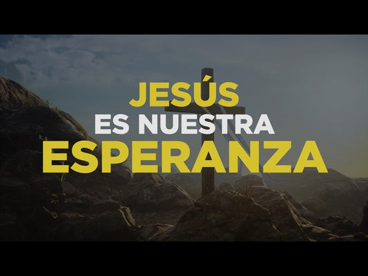 Jesus Es Nuestra Esperanza