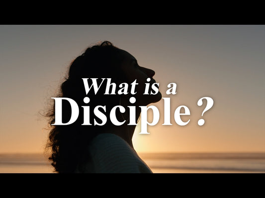 What Is A Disciple?