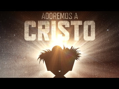 Adoremos A Cristo
