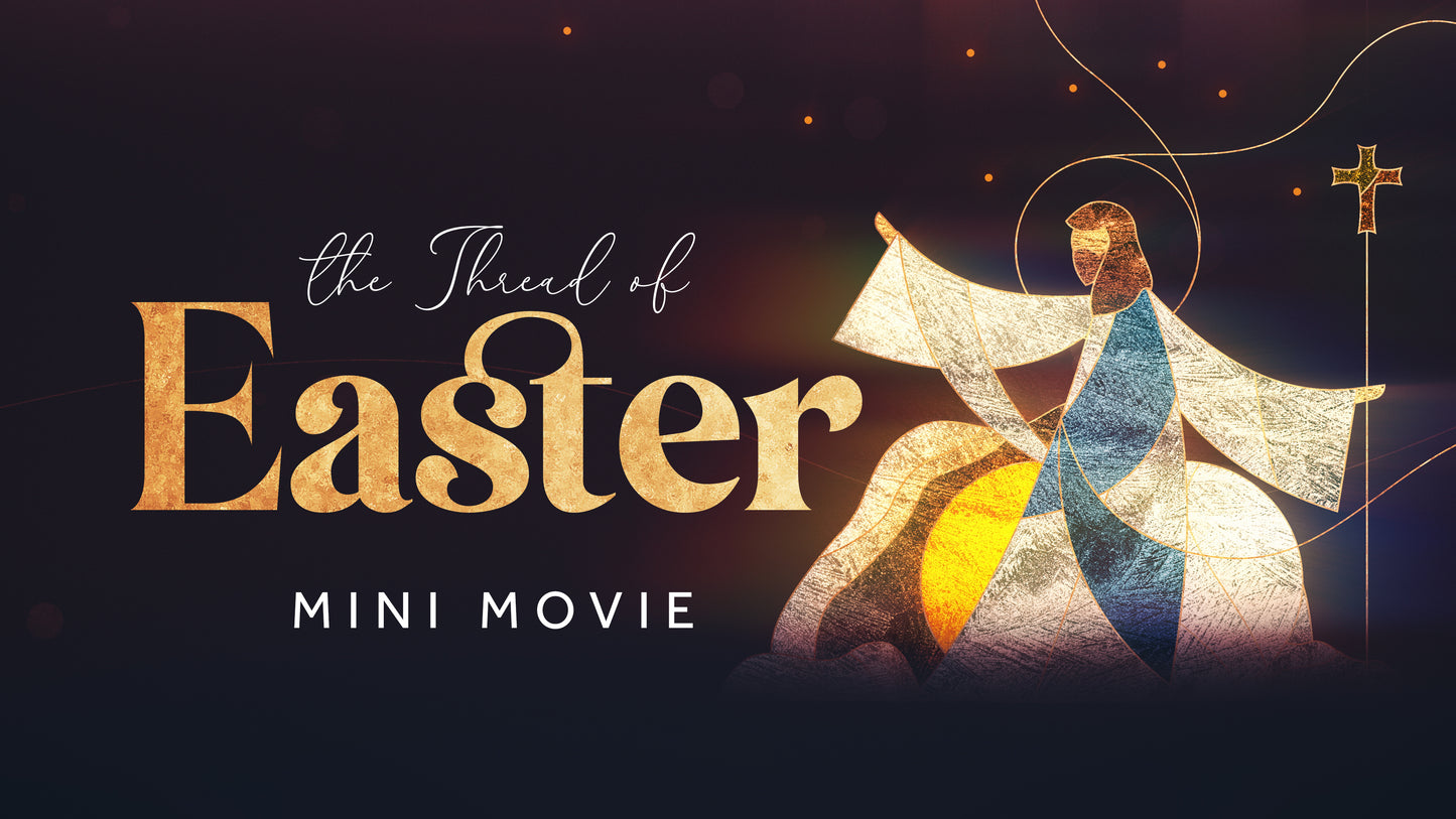 The Thread Of Easter Mini Movie