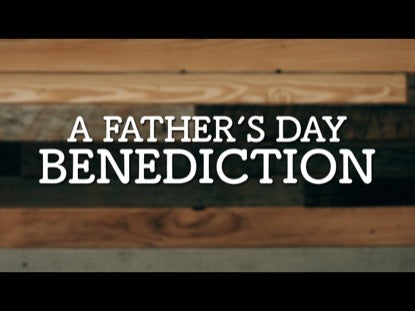Father's Day Benediction