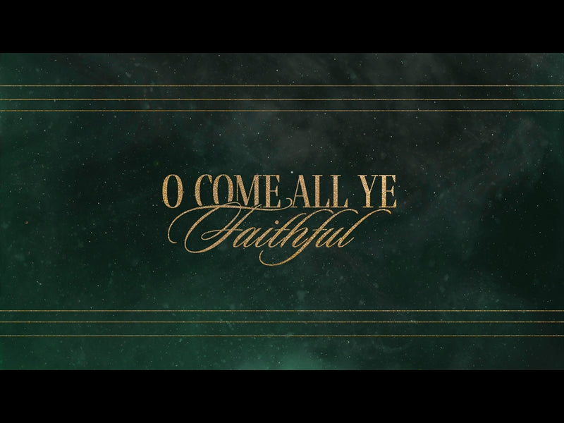 O Come All Ye Faithful