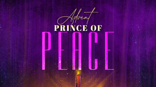 Radiant Advent: Prince Of Peace