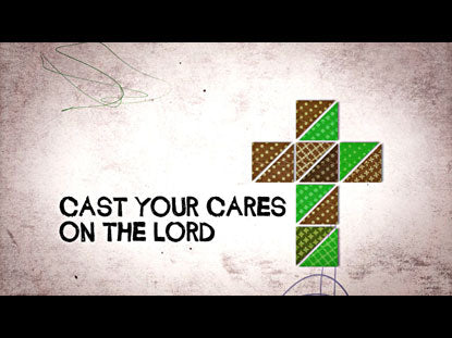 Cast Your Cares (Psalm 55:22)