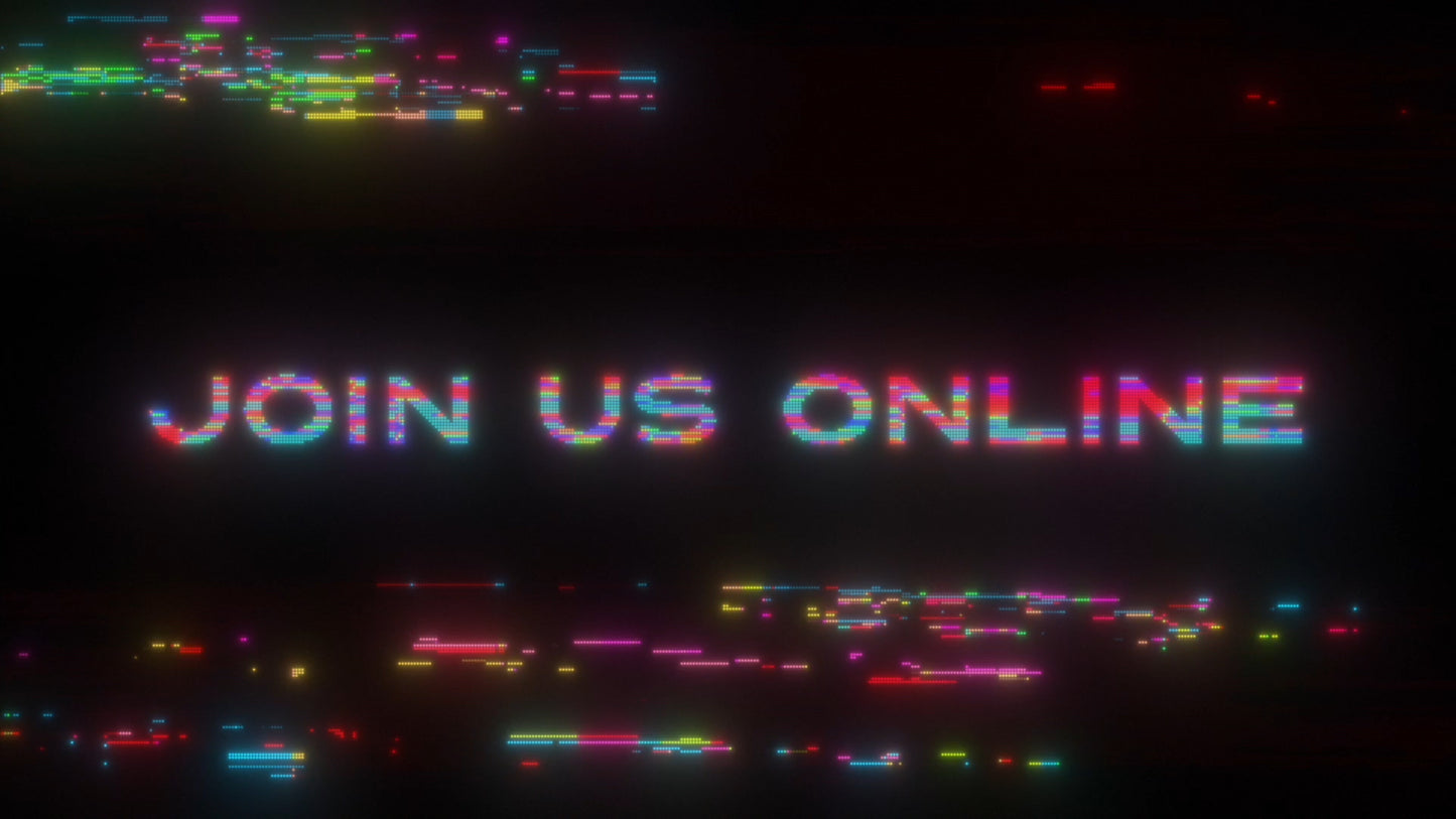 Led Glitch Join Us Online Still