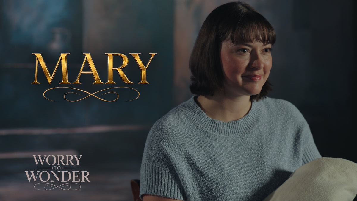 Worry To Wonder - Mary
