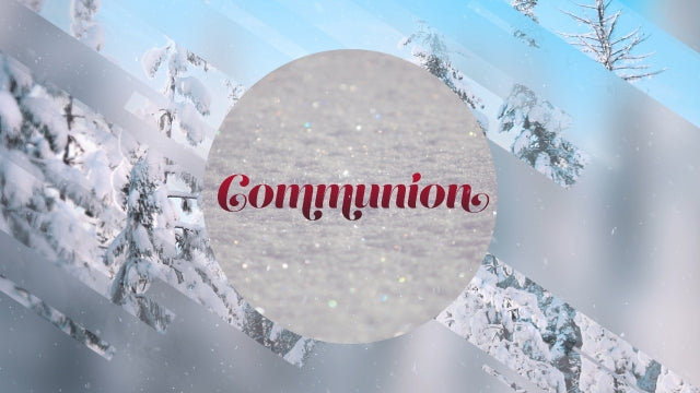 Winter Journey Communion