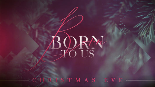 Born To Us Christmas Eve