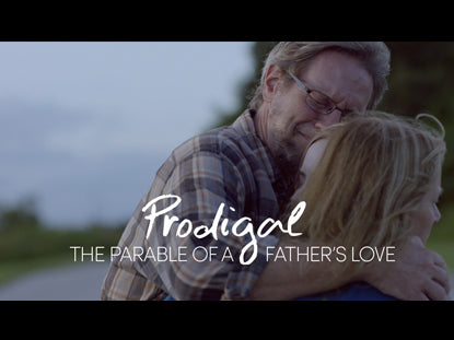 Prodigal: A Father's Love