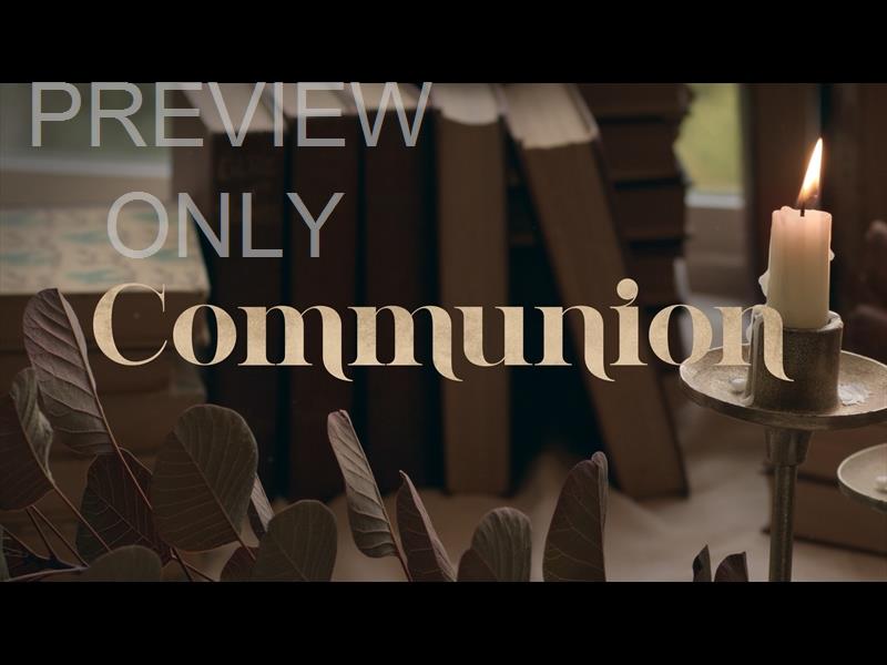 The Story Of Advent Communion Still