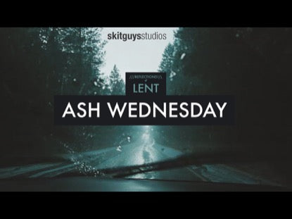 Reflections Of Lent: Ash Wednesday