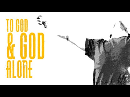 To God And God Alone
