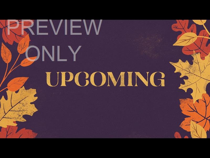 Fall Feelings Upcoming