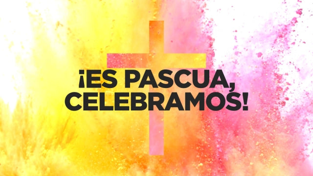Es Pascua, Celebremos
