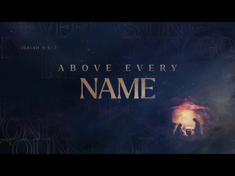 Above Every Name Title Loop