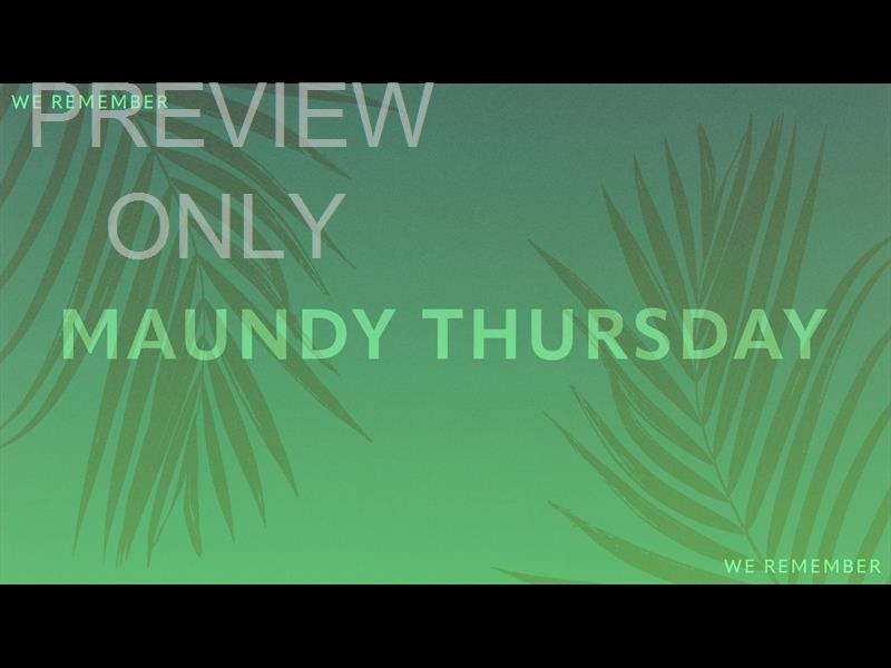 Risen Palms Maundy Thursday Still