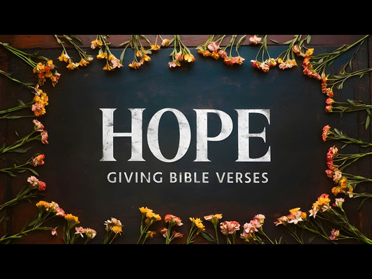 Hope Giving Bible Verses